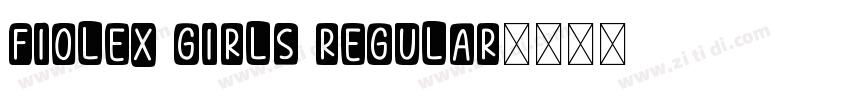 Fiolex Girls Regular字体转换